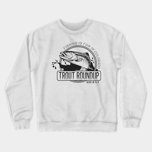 Trout Roundup Crewneck Sweatshirt by p308nx